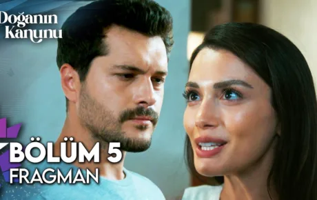 Doğanın Kanunu 5.Bölüm Fragmanı