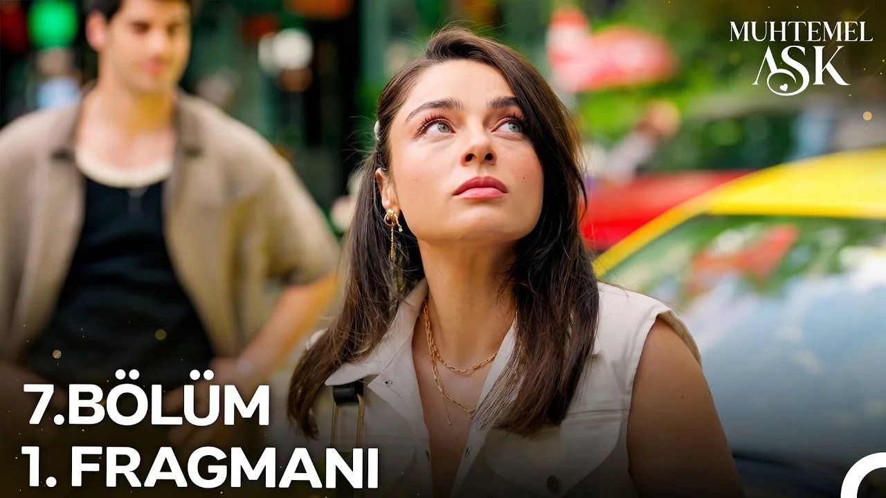 Muhtemel Aşk 7.Bölüm Fragmanı