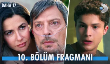 Daha 17 10.Bölüm Fragmanı