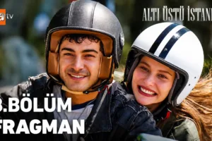 Altı Üstü İstanbul 8.Bölüm Fragmanı