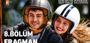 Altı Üstü İstanbul 8.Bölüm Fragmanı