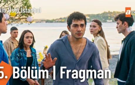Altı Üstü İstanbul 5.Bölüm Fragmanı
