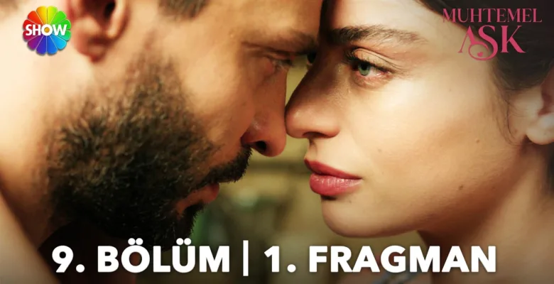 Muhtemel Aşk 9.Bölüm Fragmanı