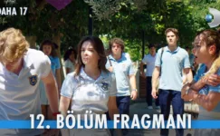 Daha 17 12.Bölüm Fragmanı