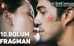 Altı Üstü İstanbul 10.Bölüm Fragmanı