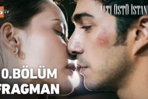 Altı Üstü İstanbul 10.Bölüm Fragmanı
