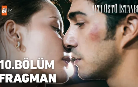 Altı Üstü İstanbul 10.Bölüm Fragmanı