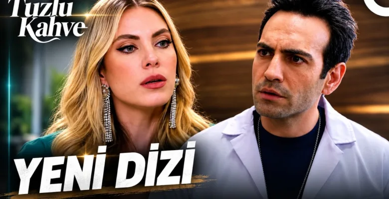 Tuzlu Kahve 1.Bölüm Fragmanı (Yeni Dizi)