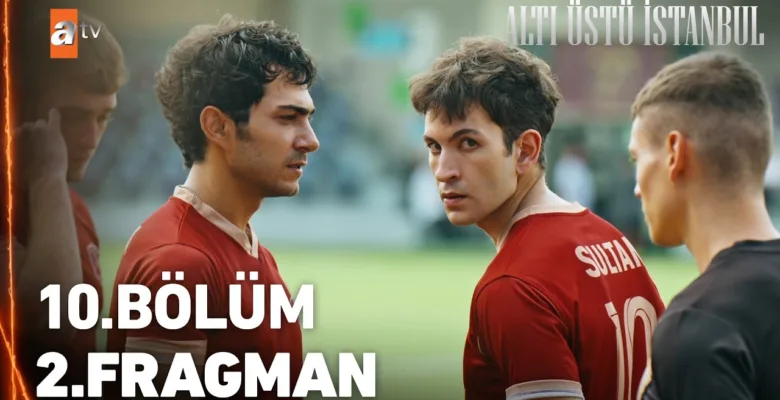Altı Üstü İstanbul 10.Bölüm 2. Fragmanı