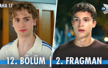 Daha 17 12.Bölüm 2. Fragmanı