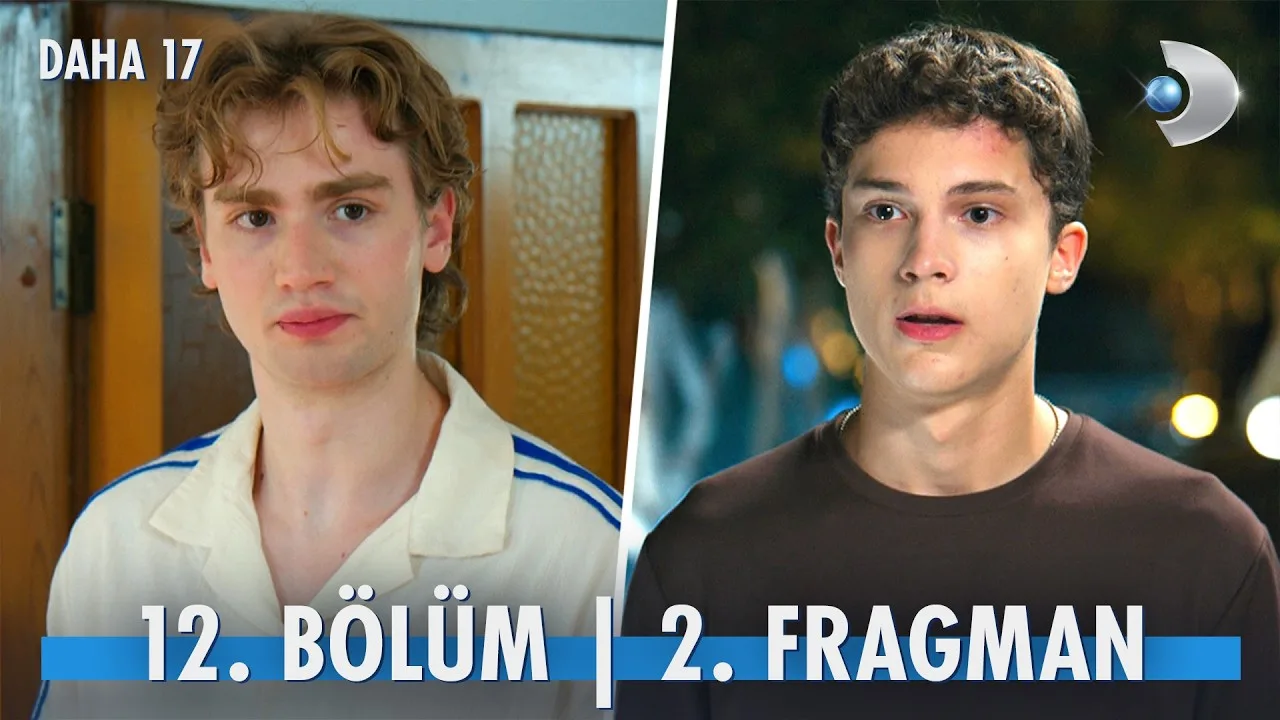 Daha 17 12.Bölüm 2. Fragmanı