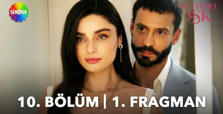 Muhtemel Aşk 10.Bölüm Fragmanı