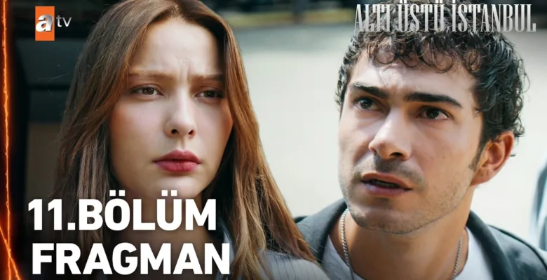Altı Üstü İstanbul 11.Bölüm Fragmanı