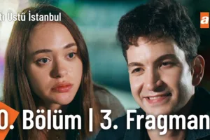 Altı Üstü İstanbul 10.Bölüm 3. Fragmanı