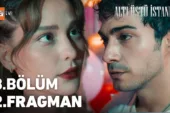 Altı Üstü İstanbul 8.Bölüm 2. Fragmanı
