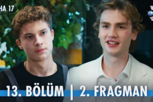 Daha 17 13.Bölüm 2. Fragmanı