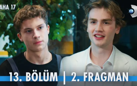 Daha 17 13.Bölüm 2. Fragmanı