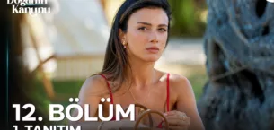 Doğanın Kanunu 12.Bölüm Fragmanı