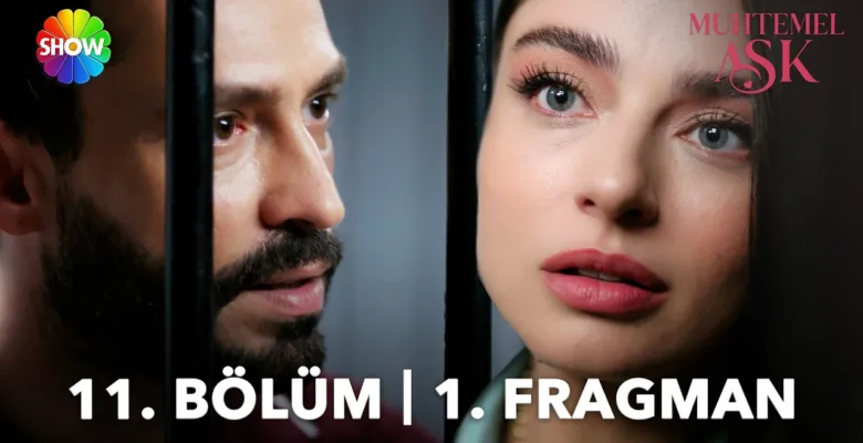Muhtemel Aşk 11.Bölüm Fragmanı