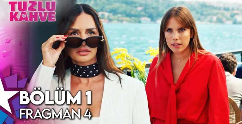 Tuzlu Kahve 1.Bölüm 4. Fragmanı (Yeni Dizi)