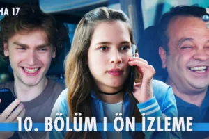 Daha 17 10.Bölüm Önizleme