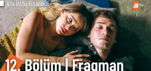 Altı Üstü İstanbul 12.Bölüm Fragmanı