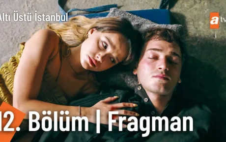 Altı Üstü İstanbul 12.Bölüm Fragmanı