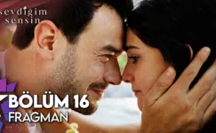 Sevdiğim Sensin 16.Bölüm Fragmanı (Yeni Sezon)