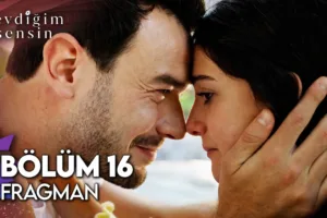 Sevdiğim Sensin 16.Bölüm Fragmanı (Yeni Sezon)