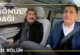 Gönül Dağı 221.Bölüm Fragmanı (Yeni Sezon)