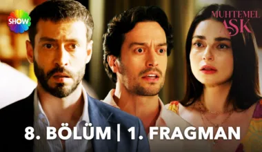 Muhtemel Aşk 8.Bölüm Fragmanı