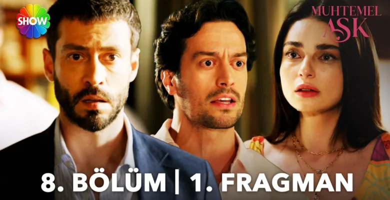 Muhtemel Aşk 8.Bölüm Fragmanı