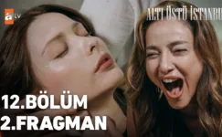 Altı Üstü İstanbul 12.Bölüm 2. Fragmanı