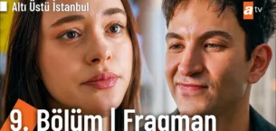Altı Üstü İstanbul 9.Bölüm Fragmanı