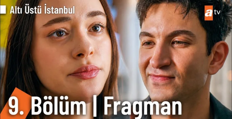 Altı Üstü İstanbul 9.Bölüm Fragmanı