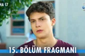 Daha 17 15.Bölüm Fragmanı