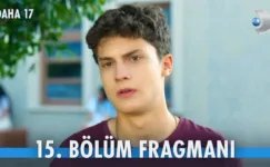 Daha 17 15.Bölüm Fragmanı
