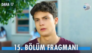 Daha 17 15.Bölüm Fragmanı