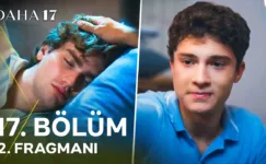 Daha 17 17.Bölüm 2. Fragmanı
