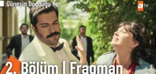 Güneşin Doğduğu Yer 2.Bölüm Fragmanı