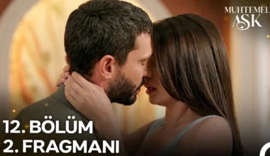 Muhtemel Aşk 12.Bölüm 2. Fragmanı