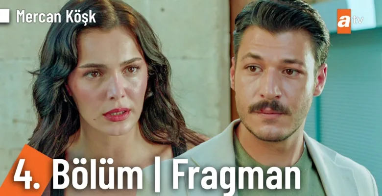 Mercan Köşk 4.Bölüm Fragmanı