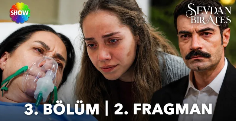 Sevdan Bir Ateş 3.Bölüm 2. Fragmanı