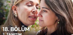 Sevdiğim Sensin 18.Bölüm Fragmanı