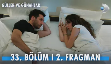 Güller ve Günahlar 33.Bölüm 2. Fragmanı (Yeni Sezon)
