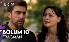 Çirkin 10.Bölüm Fragmanı