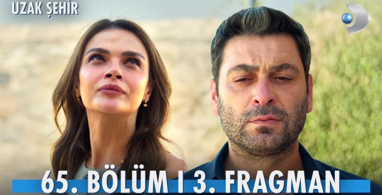 Uzak Şehir 65.Bölüm 3. Fragmanı