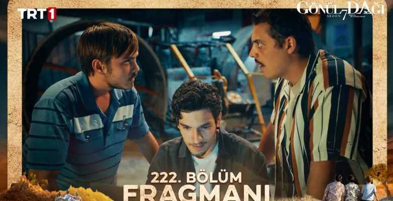 Gönül Dağı 222.Bölüm Fragmanı