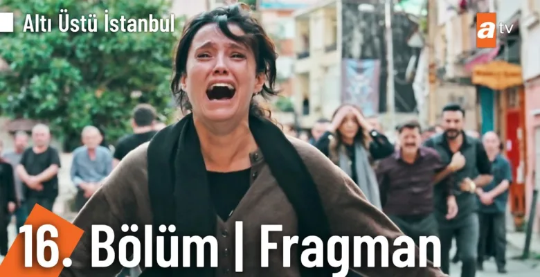 Altı Üstü İstanbul 16.Bölüm Fragmanı