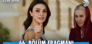 Uzak Şehir 66.Bölüm Fragmanı